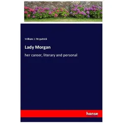 Lady Morgan, Belletristik von William J. FitzPatrick