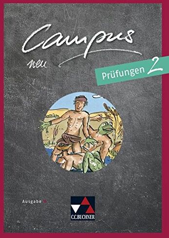 Johannes Fuchs - Campus B – neu / Gesamtkurs Latein: Campus B – neu / Campus B Prüfungen 2 - neu: Gesamtkurs Latein - Preis vom 14.10.2026 23:07:16 h