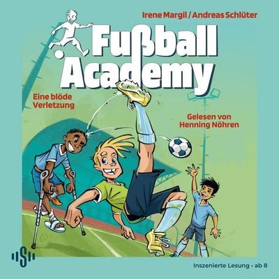 Fußball Academy 2: Eine blöde Verletzung - Irene Margil,Andreas Schlüter, Audio, 9783844945447