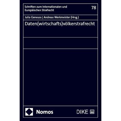 Daten(wirtschafts)völkerstrafrecht, Taschenbuch von , Nomos, 978-3-7560-1804-8
