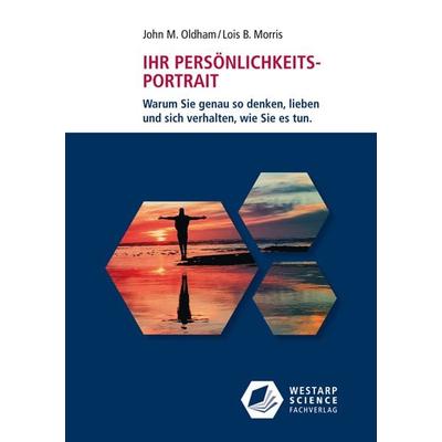 Ihr Persönlichkeits-Portrait, Taschenbuch von John M. Oldham,Lois B. Morris, Westarp, 978-3-86617-140-4