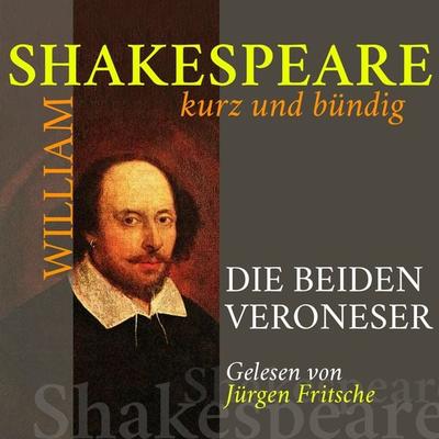 Die beiden Veroneser - William Shakespeare, Audio, 9783955971977