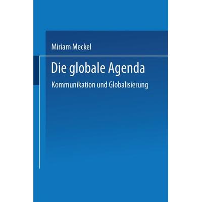 Die globale Agenda, Taschenbuch von Miriam Meckel, VS Verlag für Sozialwissenschaften, 978-3-531-13659-2