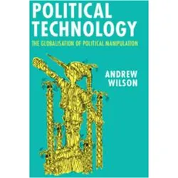 Political Technology, Sachbücher von Andrew Wilson