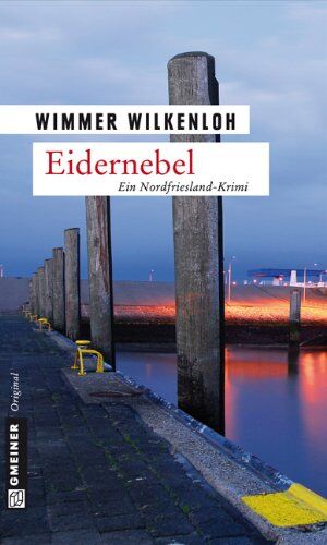 Wimmer Wilkenloh - Eidernebel: Der vierte Fall für Jan Swensen: Ein Nordfrieslandkrimi. Der vierte Fall für Jan Swensen - Preis vom 09.10.2026 07:28:09 h
