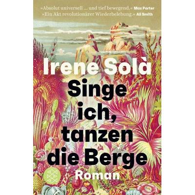 Singe ich, tanzen die Berge, Taschenbuch von Irene Solà, Fischer Taschenbuch Verlag, 978-3-596-71053-9
