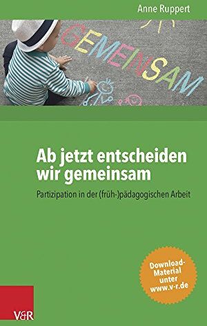 Anne Ruppert - Ab jetzt entscheiden wir gemeinsam: Partizipation in der (früh-)pädagogischen Arbeit - Preis vom 18.10.2026 19:22:15 h