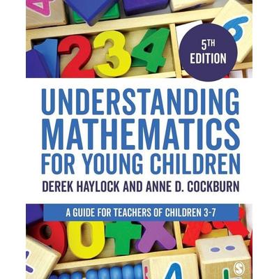 Understanding Mathematics for Young Children, Taschenbuch von Derek Haylock,Anne Cockburn, SAGE Publications, 978-1-4739-5351-2