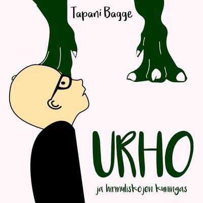 Urho ja hirmuliskojen kuningas - Tapani Bagge, Audio, 9789178011957