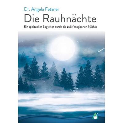 Die Rauhnächte, Taschenbuch von Angela Fetzner, AchielVerlag, 978-3-9866800-1-5