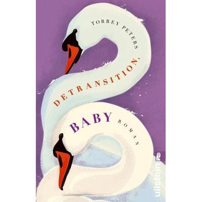 Detransition, Baby, Taschenbuch von Torrey Peters, Ullstein Taschenbuch, 978-3-548-06817-6