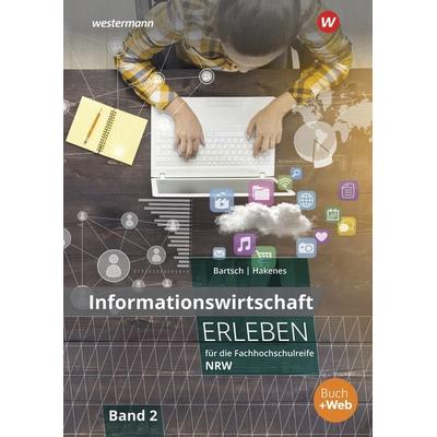 Informationswirtschaft erleben für die Fachhochschulreife Nordrhein-Westfalen, Taschenbuch von Thomas Bartsch,Christian Hakenes, Winklers Verlag,