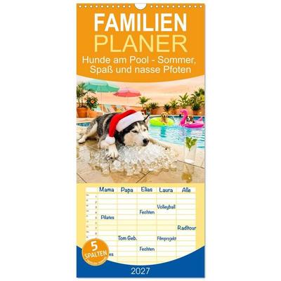Familienplaner 2027 - Hunde am Pool - Sommer, Spaß und nasse Pfoten mit 5 Spalten (Wandkalender, 21 x 45 cm) CALVENDO