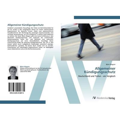 Allgemeiner Kündigungsschutz, Taschenbuch von Björn Wagner, AV Akademikerverlag, 978-3-639-41487-5