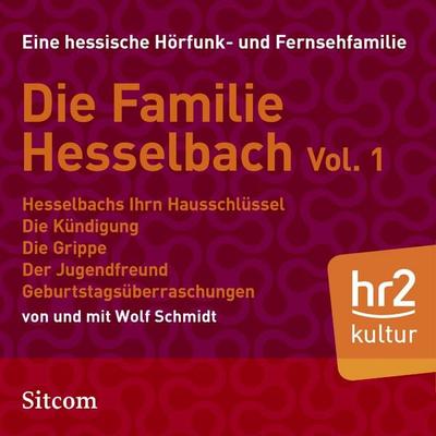 Familie Hesselbach Vol. 1 - Wolf Schmidt, Audio, 9783956158223
