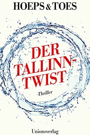 Thomas Hoeps - Der Tallinn-Twist: Thriller - Preis vom 14.10.2026 23:07:16 h