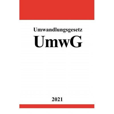 Umwandlungsgesetz (UmwG), Taschenbuch von Ronny Studier, Epubli, 978-3-7549-2197-5