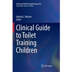 Clinical Guide to Toilet Training Children, Ratgeber von Johnny L. Matson