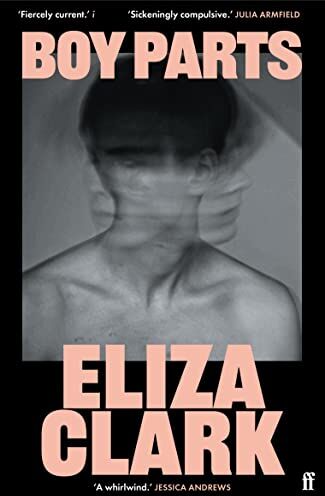 Eliza Clark - Boy Parts: A Novel - Preis vom 09.10.2026 07:28:09 h