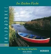 Ulrich Schaffer - Im Zeichen Fische. Der Weg des Mitgefühls - Preis vom 04.10.2026 03:51:26 h