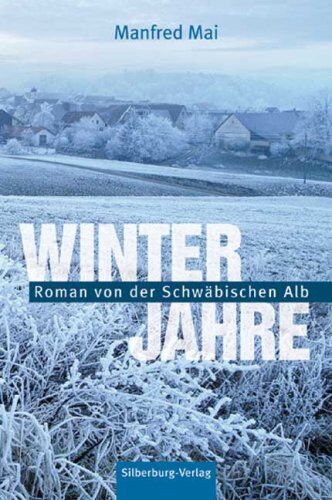 Manfred Mai - Winterjahre: Roman von der Schwäbischen Alb - Preis vom 13.10.2026 19:28:25 h