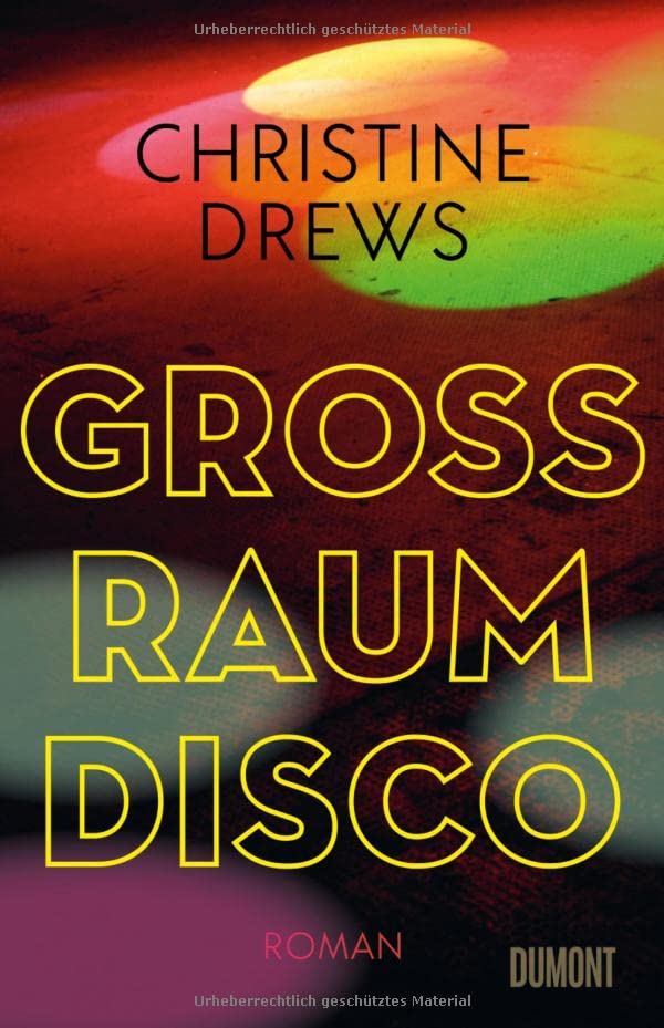 Christine Drews - Großraumdisco: Roman - Preis vom 11.10.2026 15:43:13 h