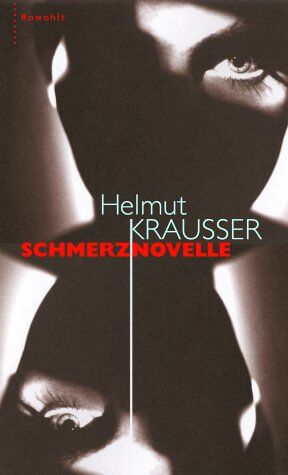 Helmut Krausser - Schmerznovelle - Preis vom 01.10.2026 17:08:56 h