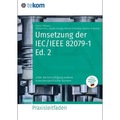 Umsetzung der IEC/IEEE 82079-1 Ed. 2, Taschenbuch von Martin Tillmann,Roland Schmeling,Michael Fritz,Martin Rieder,Stephan Schneider, Tcworld,