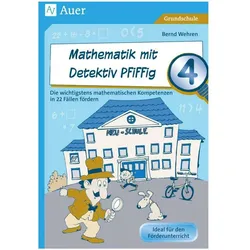 Mathematik mit Detektiv Pfiffig Klasse 4, Schulbücher von Bernd Wehren