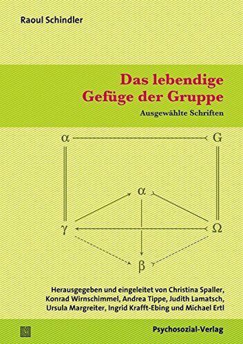 Raoul Schindler - Das lebendige Gefüge der Gruppe: Ausgewählte Schriften (Forum Psychosozial) - Preis vom 11.10.2026 03:10:56 h