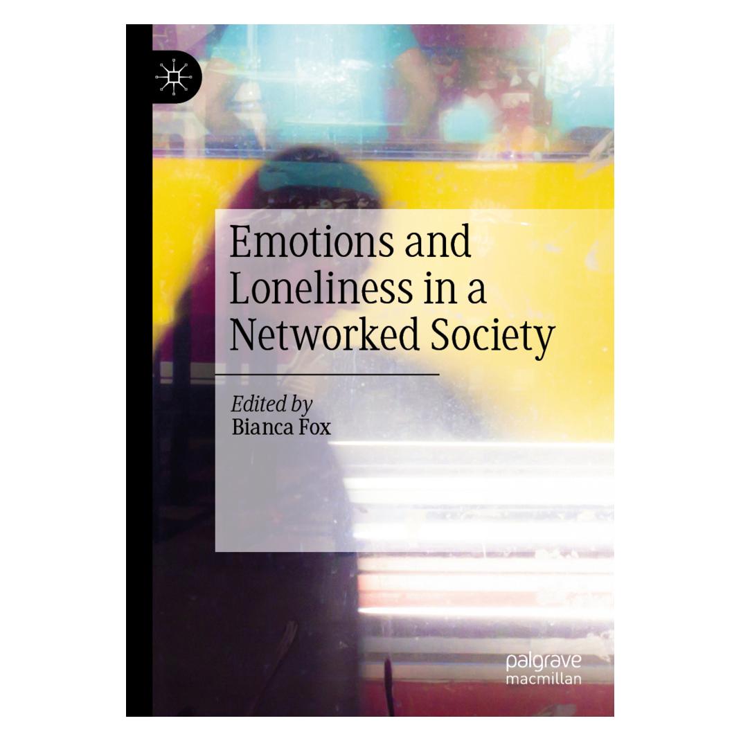 Springer Emotions and Loneliness in a Networked Society (Englisch, Softcover, Bianca Fox) (56164398)