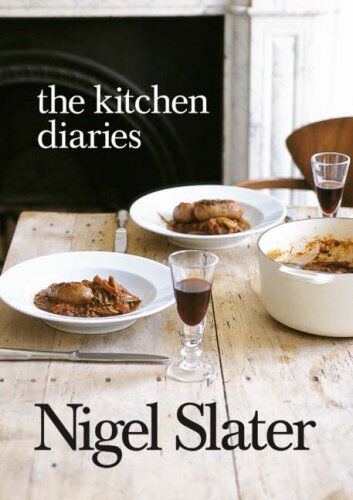 Nigel Slater - Kitchen Diaries: A Year in the Kitchen - Preis vom 30.09.2026 09:01:18 h