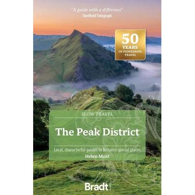 The Peak District (Slow Travel), Taschenbuch von Helen Moat, Bradt Guides, 978-1-80469-250-9