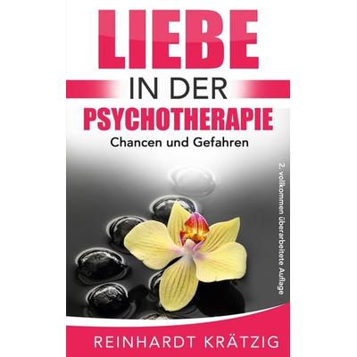 Liebe in der Psychotherapie, Taschenbuch von Reinhardt Krätzig, BoD – Books on Demand, 978-3-7526-7290-9