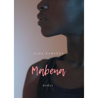 Mabena, Taschenbuch von Alma Ramsden, Tredition, 978-3-347-31394-1