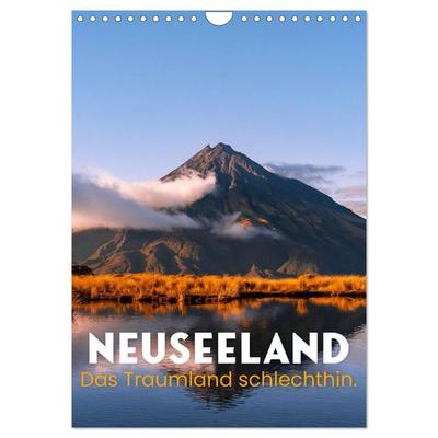 Neuseeland - Das Traumland schlechthin. (Wandkalender 2027 DIN A4 hoch), CALVENDO Monatskalender