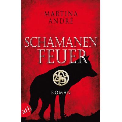 Schamanenfeuer, Taschenbuch von Martina André, Aufbau TB