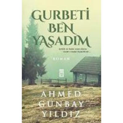 Gurbeti Ben Yasadim, Taschenbuch von Ahmed Günbay Yildiz, Timas Yayinlari, 978-975-7544-44-9
