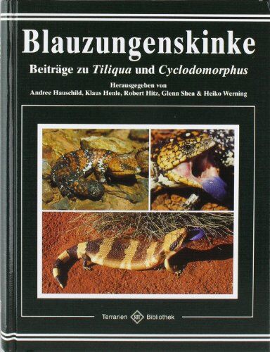 Andree Hausschild - Blauzungenskinke: Beiträge zu Tiliqua und Cyclodomorphus (Terrarien-Bibliothek) - Preis vom 09.10.2026 07:28:09 h