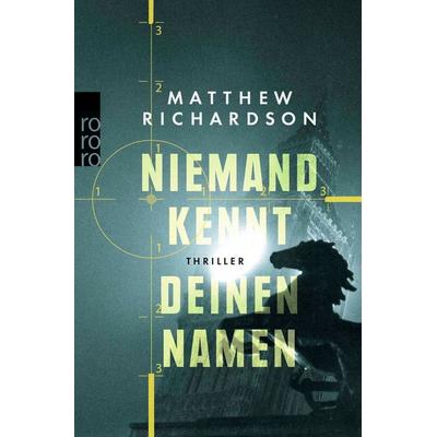 Niemand kennt deinen Namen, Taschenbuch von Matthew Richardson, Rowohlt Taschenbuch, 978-3-499-27408-4