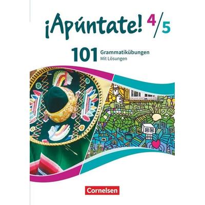 ¡Apúntate! Band 4 - Ausgabe 2016 Band 4 und 5 - 101 Grammatikübungen, Taschenbuch von , Cornelsen Verlag, 978-3-06-122762-3