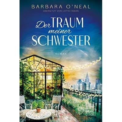 Der Traum meiner Schwester, Taschenbuch von Barbara O'Neal; Tinte & Feder, 978-2-496-70965-0