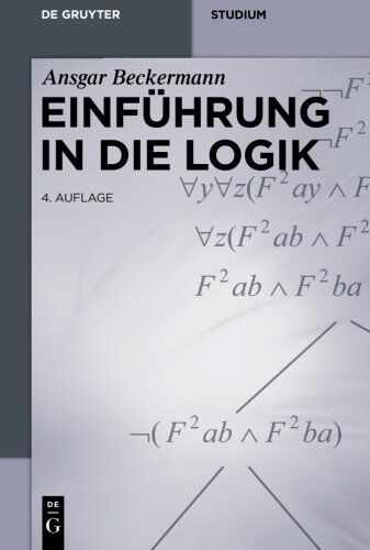 Ansgar Beckermann - Einführung in die Logik (De Gruyter Studium) - Preis vom 04.10.2026 03:51:26 h