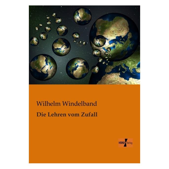 Vero Die Lehren vom Zufall (Deutsch, Softcover, Wilhelm Windelband) (55523158)