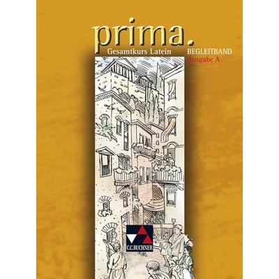 prima A / prima A Begleitband, Gebundene Ausgabe von Josef Burdich,Martin Biermann,Roswitha Czimmek,Edzard Visser,Wolfgang Freytag, Buchner, C.C.,