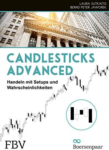 Jaworek, Bernd Peter - Candlesticks Advanced: Traden mit Setups und Wahrscheinlichkeiten - Preis vom 10.10.2026 11:48:34 h