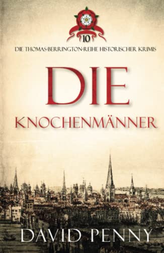 David Penny - Die Knochenmänner (Thomas Berrington Historischer Kriminalroman, Band 10) - Preis vom 02.10.2026 23:42:20 h