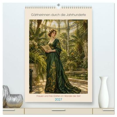 Gärtnerinnen durch die Jahrhunderte (hochwertiger Premium Wandkalender 2027 DIN A2 hoch), Kunstdruck in Hochglanz