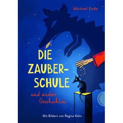 Die Zauberschule, Gebundene Ausgabe von Michael Ende, Thienemann in der Thienemann-Esslinger Verlag GmbH, 978-3-522-18672-8