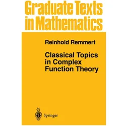 Classical Topics in Complex Function Theory, Fachbücher von Reinhold Remmert